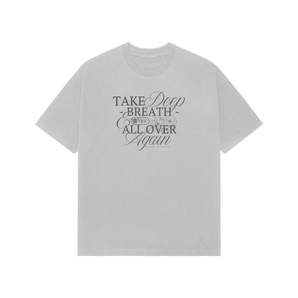 Premium Oversized Graphic T-Shirt – “Take a Deep Breath and Try All Over Again” Motivational Quote Tee - Image 3