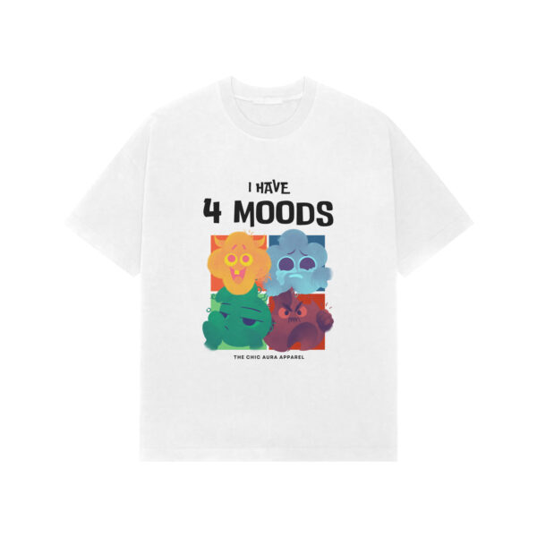 I Have 4 Moods Fun Oversized Premium T-Shirt – Playful Graphic Tee for All Moods