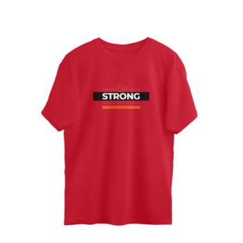 “Stay Strong – Never Give Up” Unisex Oversized T-Shirt – 100% Cotton | Motivational Graphic | 220 GSM Bio-Washed Fabric