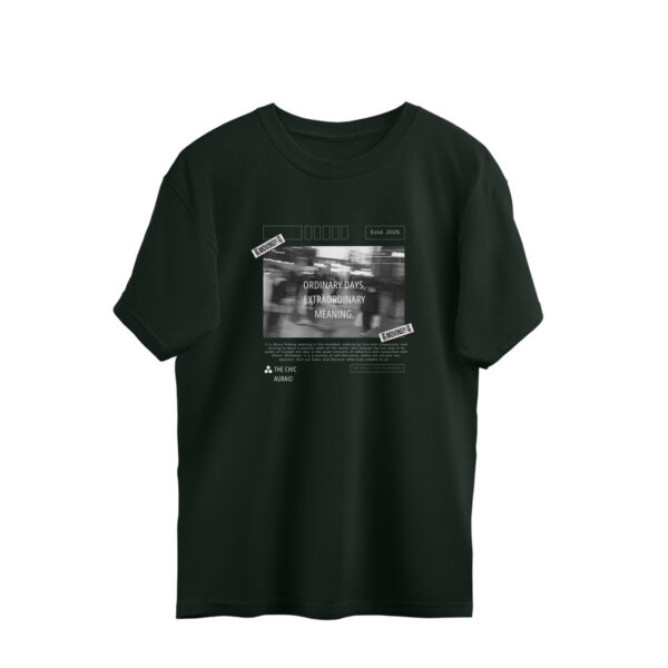 Oversized Unisex T-Shirt – "Ordinary Days, Extraordinary Meaning" | Boxy Fit | 220 GSM Cotton